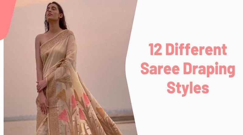 12 Different Saree Draping Styles